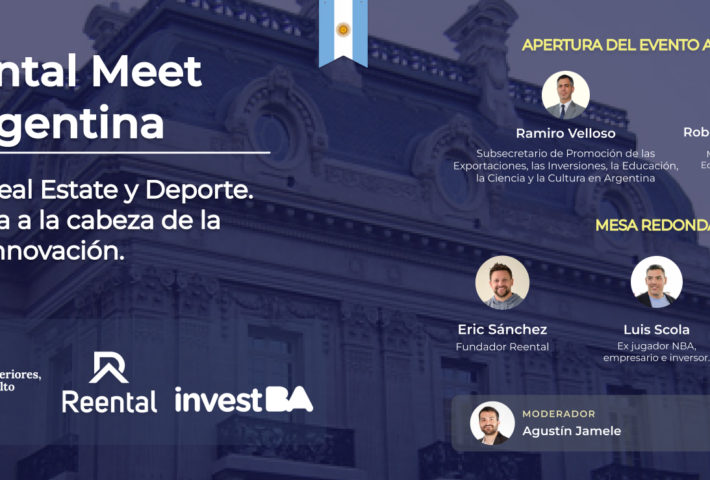 REENTAL MEET ARGENTINA | “Inversión, Real Estate y Deporte. Argentina a la cabeza de la innovación”.